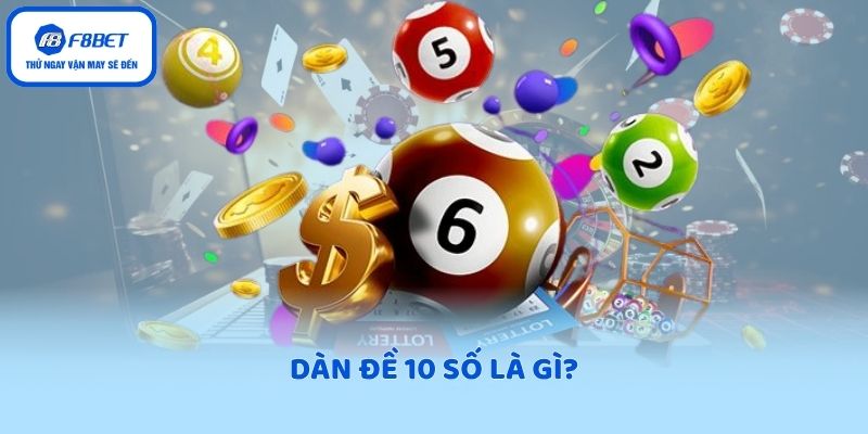 Dàn đề 10 số là gì?